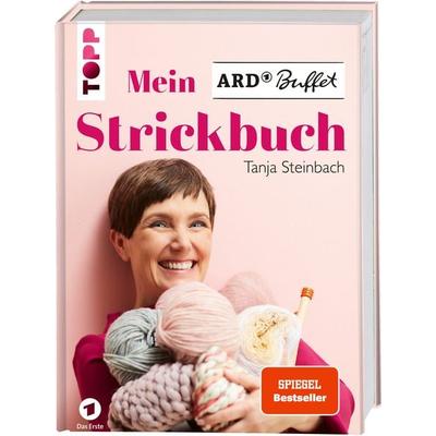 Mein ARD Buffet Strickbuch, Gebundene Ausgabe von Tanja Steinbach, Frechverlag GmbH, 978-3-7724-8177-2