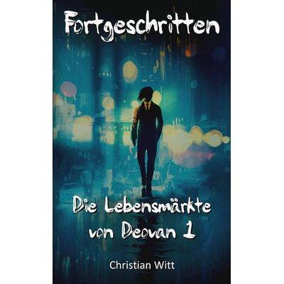 Fortgeschritten, Taschenbuch von Christian Witt, BoD – Books on Demand, 978-3-7562-3061-7