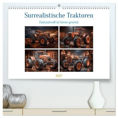 Surrealistische Traktoren (hochwertiger Premium Wandkalender 2027 DIN A2 quer), Kunstdruck in Hochglanz