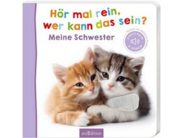 Soundbilderbuch Hör mal rein, wer kann das sein? - Meine Schwester