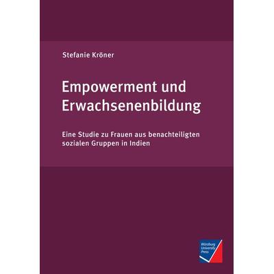 Empowerment und Erwachsenenbildung, Taschenbuch von Stefanie Kröner, Würzburg University Press, 978-3-95826-118-1
