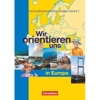 Wir orientieren uns in der Welt 2. Arbeitsheft. Wir orientieren uns in Europa, Taschenbuch von Otto Berger,Peter Fischer, Cornelsen Verlag