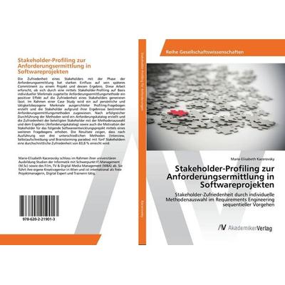 Stakeholder-Profiling zur Anforderungsermittlung in Softwareprojekten, Taschenbuch von Marie-Elisabeth Kacerovsky, AV Akademikerverlag,