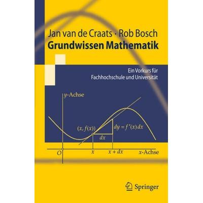 Grundwissen Mathematik, Taschenbuch von Jan van de Craats,Rob Bosch, Springer Berlin, 978-3-642-13500-2