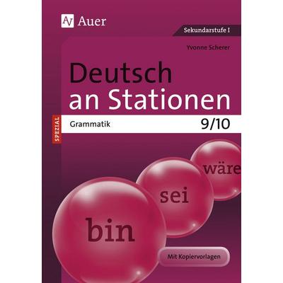 Deutsch an Stationen spezial Grammatik 9-10, Geheftet von Yvonne Scherer, Auer Verlag in der AAP Lehrerwelt GmbH, 978-3-403-06962-1