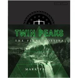Twin Peaks: The Final Dossier, Belletristik von Mark Frost