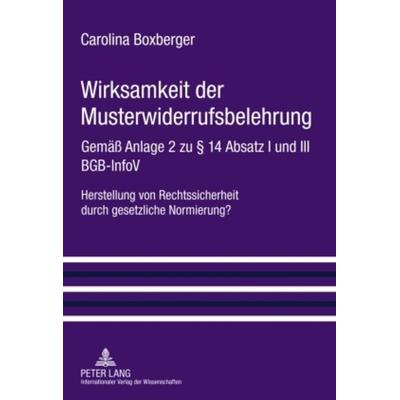 Wirksamkeit der Musterwiderrufsbelehrung, Gebundene Ausgabe von Carolina Boxberger, Peter Lang GmbH, Internationaler Verlag der Wissenschaften,