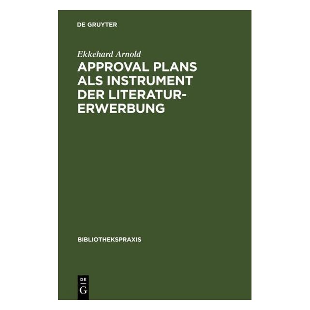 De Gruyter Approval plans als Instrument der Literaturerwerbung (Deutsch, Hardcover, Ekkehard Arnold) (7242412)
