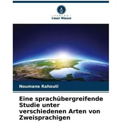 Eine sprachübergreifende Studie unter verschiedenen Arten von Zweisprachigen, Sprachbücher von Noumane Rahouti