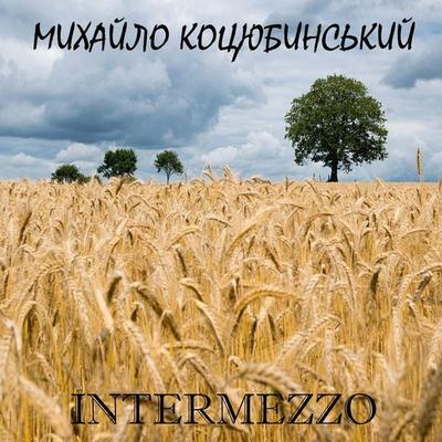 Intermezzo - Mykhailo Kotsiubinsky, Audio, 4099995447262