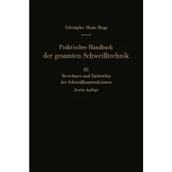 Praktisches Handbuch der gesamten Schweisstechnik, Fachbücher von Hans A. Horn, Paul Schimpke
