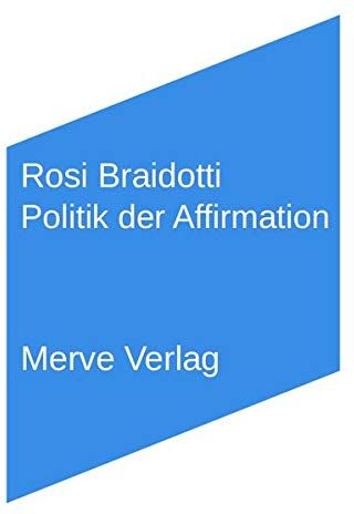 Rosi Braidotti - Politik der Affirmation (IMD) - Preis vom 09.10.2026 07:28:09 h