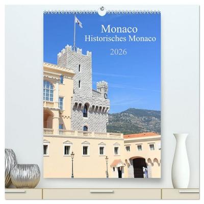 Monaco - Historisches Monaco (hochwertiger Premium Wandkalender 2026 DIN A2 hoch), Kunstdruck in Hochglanz