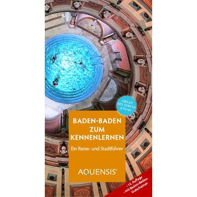 Baden-Baden zum Kennenlernen, Taschenbuch von Manfred Söhner,Gereon Wiesehöfer, Aquensis Verlag, 978-3-95457-231-1