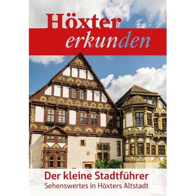 Höxter erkunden - Der kleine Stadtführer, Geheftet von Jörg Mitzkat, Mitzkat, Jörg, 978-3-95954-202-9