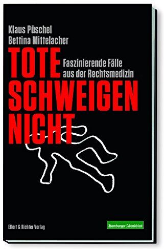 Klaus Püschel - Tote schweigen nicht: Faszinierende Fälle aus der Rechtsmedizin - Preis vom 09.10.2026 07:28:09 h