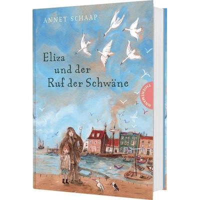 Eliza und der Ruf der Schwäne, Gebundene Ausgabe von Annet Schaap, Thienemann in der Thienemann-Esslinger Verlag GmbH, 978-3-522-18877-7