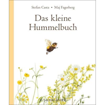 Das kleine Hummelbuch, Gebundene Ausgabe von Stefan Casta, Fischer Sauerländer, 978-3-7373-5493-6