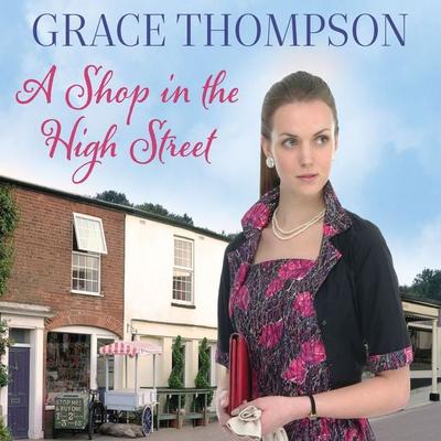 A Shop in the High Street - Grace Thompson, Audio, 9781399130240