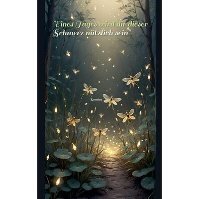 Eines Tages wird dir dieser Schmerz nützlich sein, Taschenbuch von Romina Nisi, Ediciones Rubí