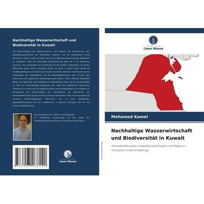 Nachhaltige Wasserwirtschaft und Biodiversität in Kuwait, Taschenbuch von Mohamed Kamel, Verlag Unser Wissen, 978-620-3-26814-0