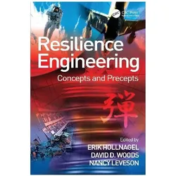 Resilience Engineering, Fachbücher von Erik Hollnagel, Nancy Leveson, David D. Woods
