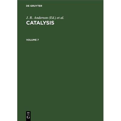 Catalysis. Volume 7, Gebundene Ausgabe von , De Gruyter, 978-3-11-257655-7