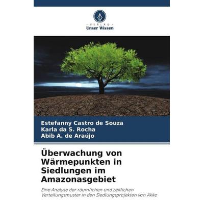Überwachung von Wärmepunkten in Siedlungen im Amazonasgebiet -