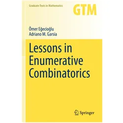 Lessons in Enumerative Combinatorics, Fachbücher von Adriano M. Garsia, Ömer Egecioglu, Ömer Eğecioğlu, Adriano M Garsia