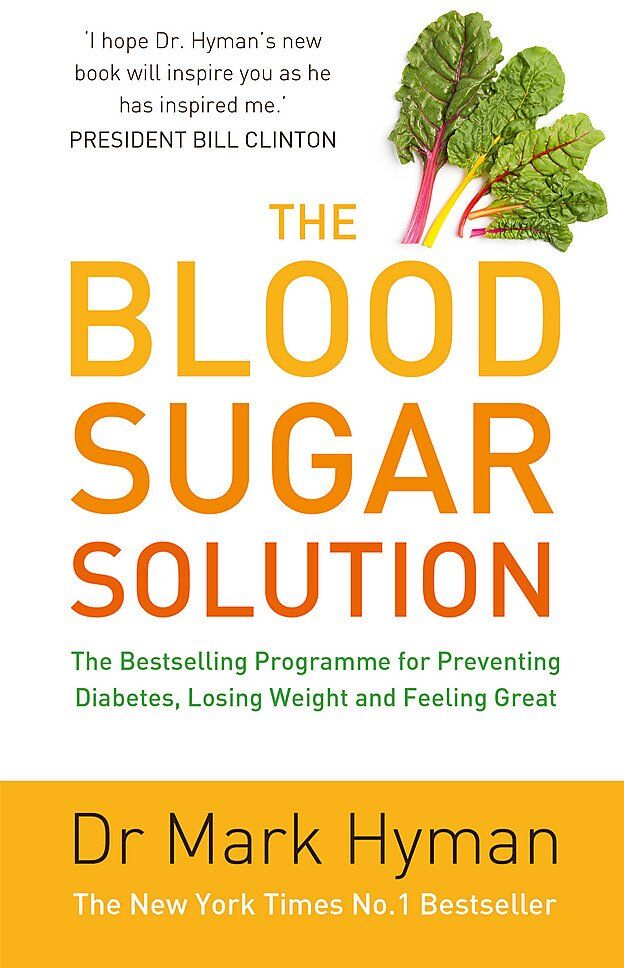 Hodder & Stoughton The Blood Sugar Solution by Dr Mark Hyman - Paperback - Non-Fiction Health & Diet - No.1 NYT Bestselling 6-Week Programme to Prevent Diabetes & Lose