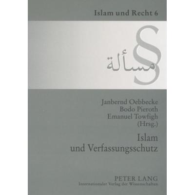 Islam und Verfassungsschutz, Taschenbuch von , Peter Lang GmbH, Internationaler Verlag der Wissenschaften, 978-3-631-56351-9