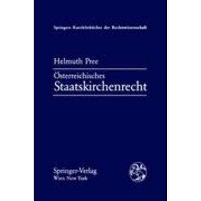 Österreichisches Staatskirchenrecht, Taschenbuch von H. Pree, Springer-Verlag KG, 978-3-211-81829-9