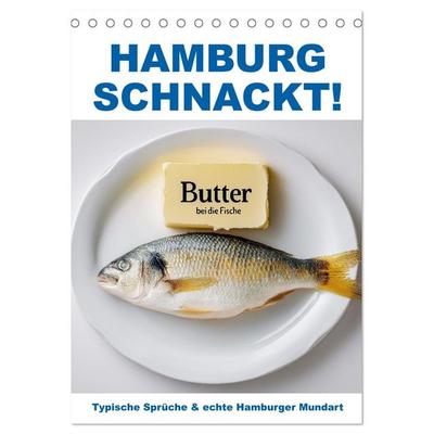 Hamburg schnackt! Typische Sprüche und echte Hamburger Mundart (Tischkalender 2027 DIN A5 hoch), CALVENDO Monatskalender