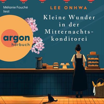 Kleine Wunder in der Mitternachtskonditorei - Lee Onhwa, Audio, 9783732484508