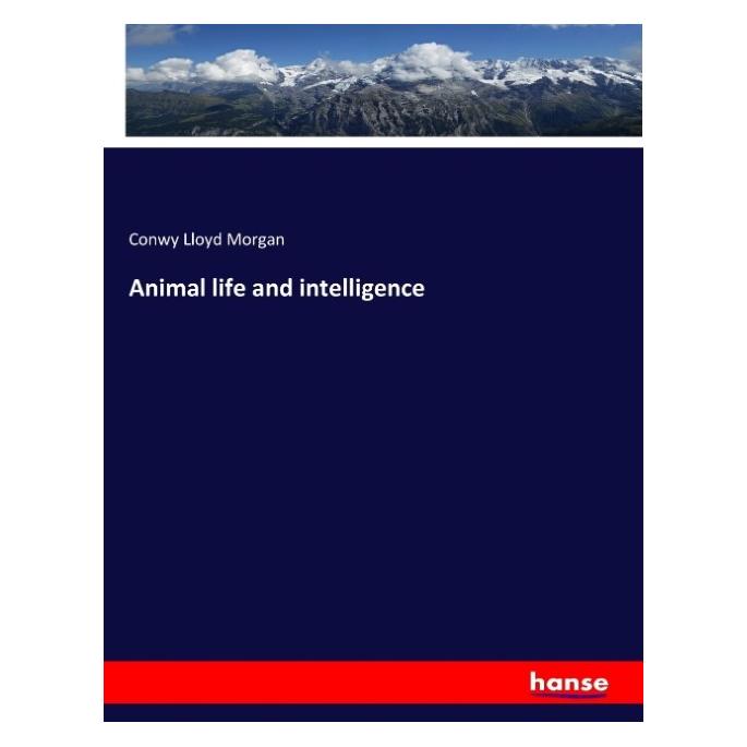 Hansebooks Animal life and intelligence (Englisch, Softcover, Conwy Lloyd Morgan) (55929768)