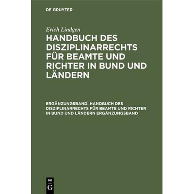 Erich Lindgen: Handbuch des Disziplinarrechts für Beamte und Richter in Bund und Ländern / Erich Lindgen: Handbuch des Disziplinarrechts für Beamte