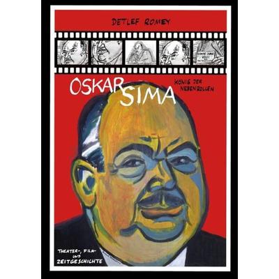 Oskar Sima, König der Nebenrollen, Taschenbuch von Detlef Romey, Epubli, 978-3-7450-4998-5