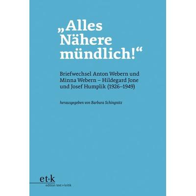'Alles Nähere mündlich!'; Taschenbuch von , Edition text + kritik, 978-3-96707-992-0