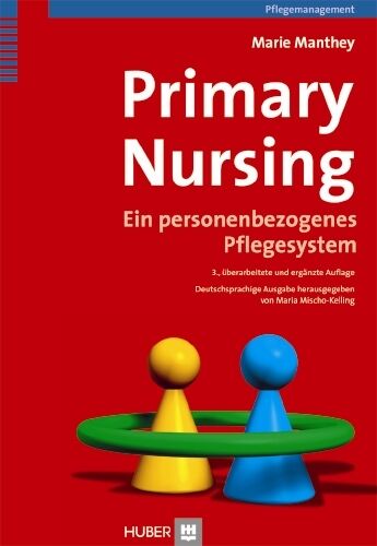 Marie Manthey - Primary Nursing: Ein personenbezogenes Pflegesystem - Preis vom 09.10.2026 07:28:09 h
