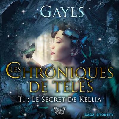 Les chroniques de Télès T1 : Le secret de Kellia - Gayls, Audio, 9788728517123