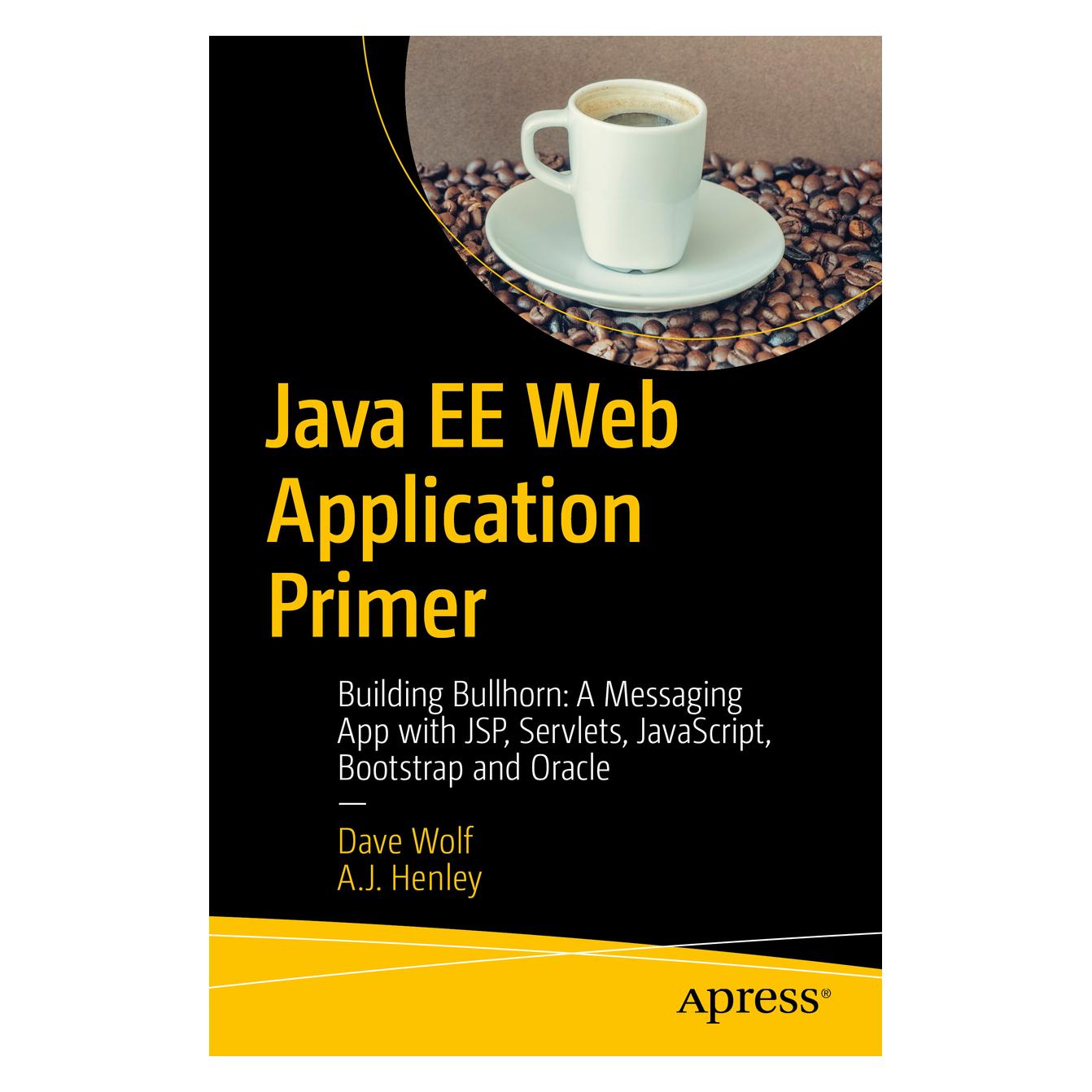 Springer Java EE Web Application Primer (Englisch, A. J. Henley, Dave Wolf) (55944077)