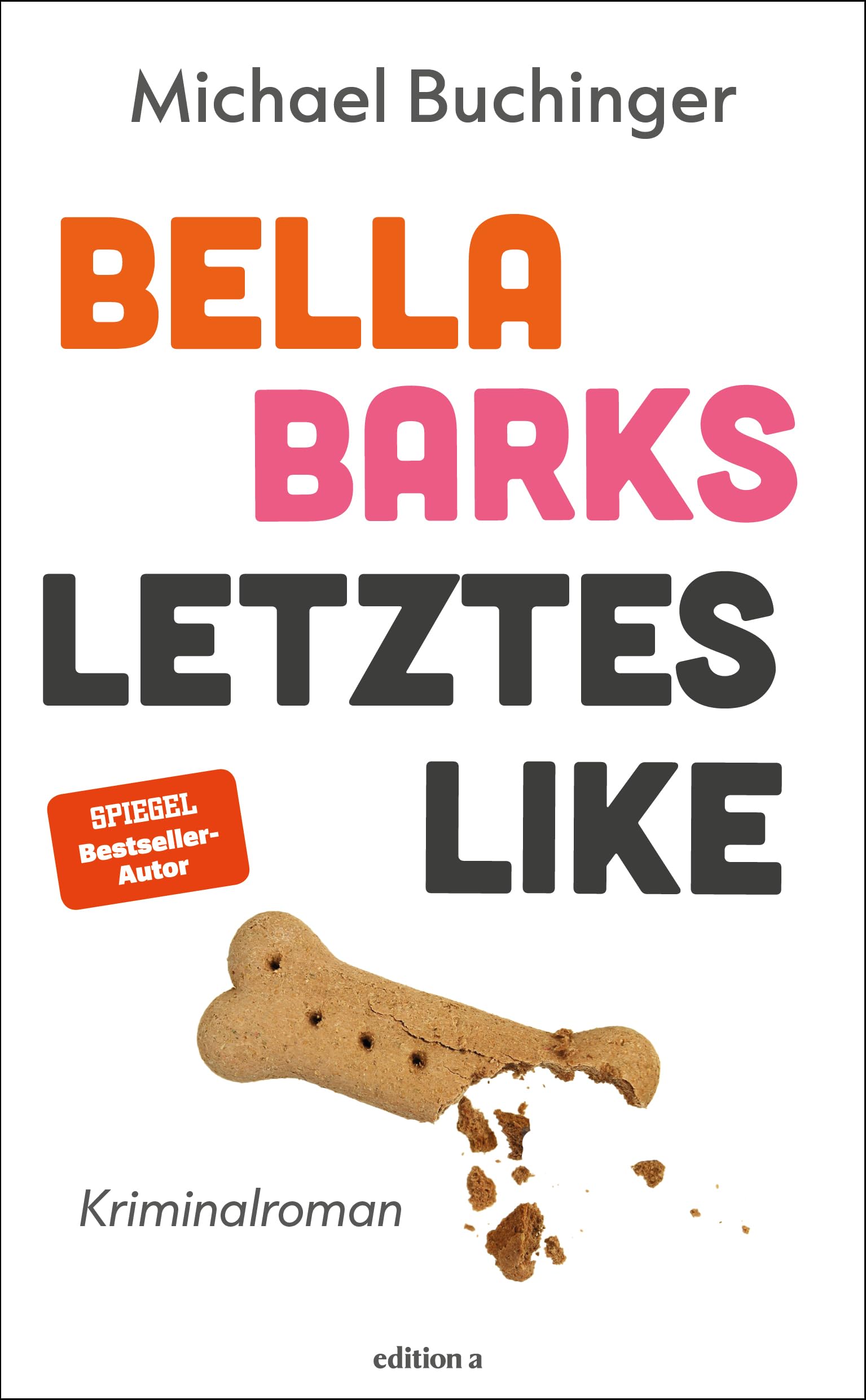 Michael Buchinger - Bella Barks letztes Like. »Witzig, spannend und clever! Michi Buchinger ist ein echter Pageturner gelungen.« - Theresa Prammer - Preis vom 09.10.2026 07:28:09 h