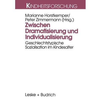 Zwischen Dramatisierung und Individualisierung, Taschenbuch von Marianne Horstkemper,Peter Zimmermann, VS Verlag für Sozialwissenschaften,
