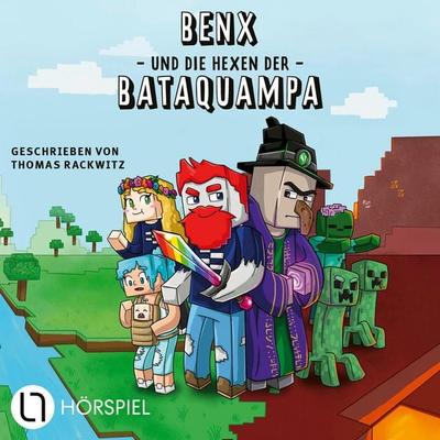 Folge 1: Benx und die Hexen der Bataquampa - Benx,Thomas Rackwitz, Audio, 9783754015131