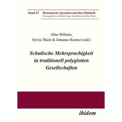 Schulische Mehrsprachigkeit in traditionell polyglotten Gesellschaften, Taschenbuch von Kramer Willems Johannes, Ibidem, 978-3-8382-1292-0