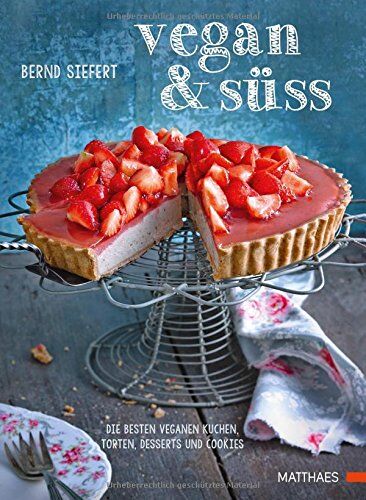 Bernd Siefert - Vegan und süß: Die besten veganen Kuchen, Desserts und Cookies - Preis vom 09.10.2026 07:28:09 h