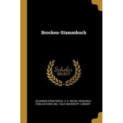 Brocken-Stammbuch, Taschenbuch von Johannes Praetorius,Research Publications, Creative Media Partners, LLC, 978-0-341-41628-9