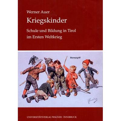 Kriegskinder, Taschenbuch von Werner Auer, Universitätsverlag Wagner, 978-3-7030-0441-4