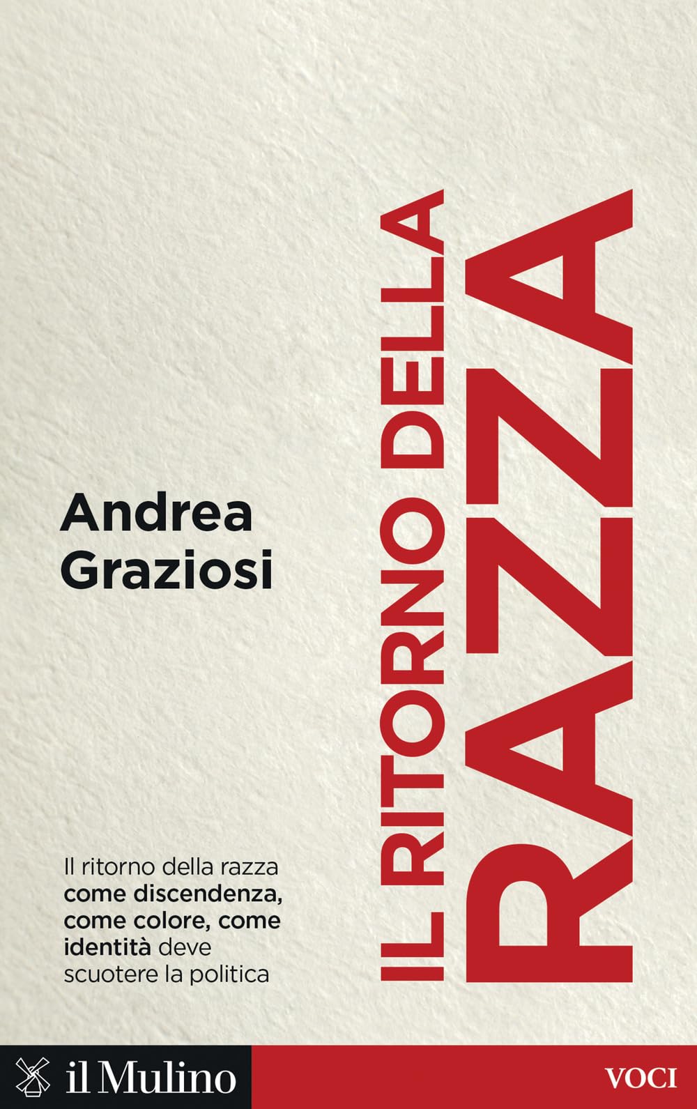 Andrea Graziosi - Il ritorno della razza. Alle radici di un grande problema politico contemporaneo (Voci) - Preis vom 09.10.2026 07:28:09 h