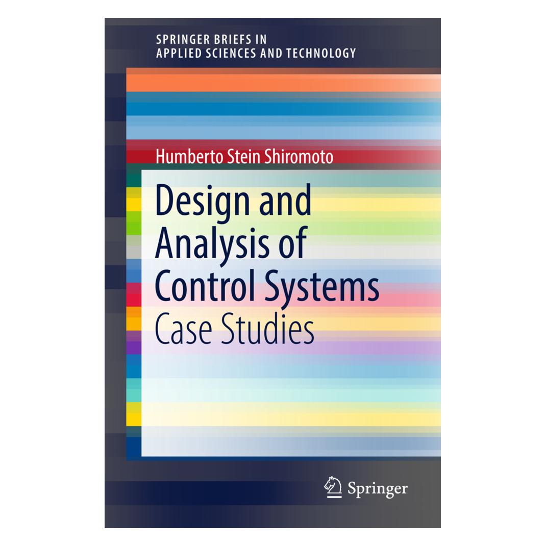Springer Design and Analysis of Control Systems (Englisch, Softcover, Humberto Stein Shiromoto) (55862068)